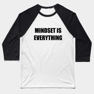 Mindset Quote Simple Typography Baseball T-Shirt